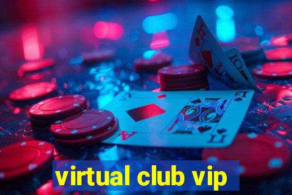 virtual club vip